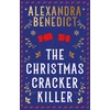 KNYGA Benedict Alexandra Christmas Cracker Killer, The new fiendishly clever Christmas mystery from the bestselling author of Murder on the Christmas Express