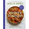 KNYGA Berg, Meliz; MelizCooks Dinner Tonight: Simple meals, exciting flavours