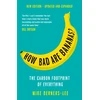 KNYGA Berners Lee Mike How Bad Are Bananas?: The carbon footprint of everything - 2020 new edition