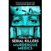 KNYGA Berry-Dee, Christopher Talking with Serial Killers: Murderous Medics