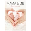 KNYGA Berry, Kimberley Mama &amp; Me: Baby Massage