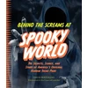 KNYGA Bertolino, David Behind the Screams at Spookyworld: The Secrets, Scares, and Stars of America’s Original Horror Theme Park