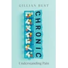 KNYGA Best, Gillian Chronic: Understanding Pain