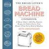KNYGA Beth Hensperger Bread Lover's Bread Machine Cookbook, Newly Expanded and Updated