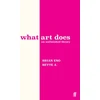 KNYGA Bette Adriaanse What Art Does, An Unfinished Theory