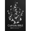 KNYGA Bibles, SPCK ESV-CE ESV-CE Catholic Bible. The Official Liturgical Bible for England, Wales and Scotland from Advent 24: Anglicized Hardback Edition, English Standard Version – Catholic Edition