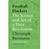 KNYGA Biermann Christoph Football Hackers: The Science and Art of a Data Revolution