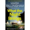 KNYGA Billingham Mark What the Night Brings: The most shocking, gripping Tom Thorne thriller yet