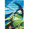 KNYGA Bingham Charlie Life-Affirming Magic of Birds: and the extraordinary things they can teach us