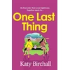 KNYGA Birchall Katy One Last Thing: The funny and heartfelt mother-daughter family drama perfect for summer