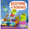 KNYGA Birkett, Georgie Bedtime Is Boring!: A Cheery Street story for kids who won't go to sleep, for ages 3–7