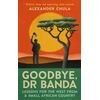 KNYGA Birlinn General Goodbye, Dr Banda
