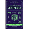 KNYGA Blackburn, Joshua Language-Lover's Lexipedia: From the creator of the League of the Lexicon board game
