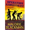 KNYGA Blackman, Malorie Operation Gadgetman!