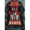 KNYGA Blake, Audrey All In Her Hands: A Novel