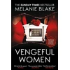 KNYGA Blake, Melanie Vengeful Women: A glamorous, sexy thriller of fame, power and revenge from the new queen of the bonkbuster