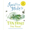 KNYGA Blake, Quentin Ten Frogs: Diez Ranas: a Book About Counting in English and Spanish
