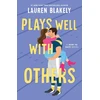 KNYGA Blakely, Lauren Plays Well with Others: A Fake Dating Friends to Lovers Sports Romance (How to Date Book 2)