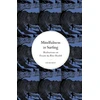 KNYGA Bleakley, Sam Mindfulness in Surfing: Meditations on Oceans &amp; Mėlyna Health