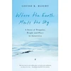 KNYGA Blight Louise K Where the Earth Meets the Sky: A Story of Penguins, People and Place in Antarctica