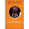 KNYGA Blount, Jeb (Sales Gravy) 90 Days to Level Up Your Sales Skills