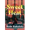 KNYGA Bolu Babalola Sweet Heat, The heart-melting new romcom from the bestselling author of Honey &amp; Spice