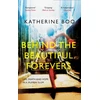 KNYGA Boo, Katherine, BA (Staff Writer, New Yorker) Behind the Beautiful Forevers: Life, Death and Hope in a Mumbai Slum