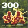 KNYGA Boosey, Jane 300 Orchids: Species, Hybrids and Varieties in Cultivation
