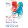 KNYGA Bourke, Daniel Deja Reve and Love at Second Sight: The Experience of Meeting in Dreams before Meeting in Life