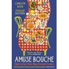 KNYGA Boyd, Carolyn Amuse Bouche: How to Eat Your Way Around France: A Times Best Food and Drink Book 2024