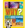KNYGA Boyer, Crispin; National Geographic Kids Why? Over 1,111 Answers to Everything: Over 1,111 Answers to Everything