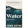 KNYGA Boyne, John Vanduo: A haunting, confronting novel from the author of The Heart’s Invisible Furies
