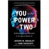 KNYGA Bradley, Joseph M.; Tapscott, Don You to the Power of Two: Redefining Human Potential in the Age of Identic AI