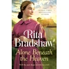 KNYGA Bradshaw, Rita Alone Beneath the Heaven: A gripping saga of escapism, love and belonging