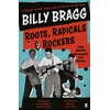 KNYGA Bragg, Billy Roots, Radicals and Rockers: How Skiffle Changed the World