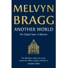 KNYGA Bragg, Melvyn Another World: The Oxford Years