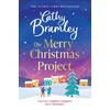 KNYGA Bramley Cathy Merry Christmas Project: A warm and cosy romance to curl up with this festive season for fans of The Holiday
