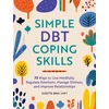 KNYGA Bray Suzette Simple DBT Coping Skills: 75 Ways to Live Mindfully, Regulate Emotions, Manage Distress, and Improve Relationships