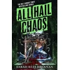 KNYGA Brennan, Sarah Rees All Hail Chaos (Time of Iron Book 2): Sequel to the No. 1 Sunday Times Bestselling Long Live Evil