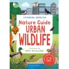KNYGA Brereton Catherine RSPB Nature Guide: Urban Wildlife: Packed with facts and stats, spotting tips and fun outdoor activities!
