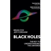 KNYGA Brian Cox Juodas Holes, The Key to Understanding the Universe