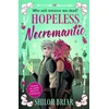 KNYGA Briar, Shiloh Hopeless Necromantic: A debut romantic fantasy that's good enough to raise the dead . . .