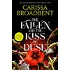 KNYGA Broadbent, Carissa Fallen and the Kiss of Dusk