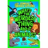 KNYGA Brooke-Hitching, Edward (Author) What's the Weirdest Thing About Animals?: The wildly wacky and seriously shareable new series!