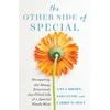KNYGA SARA Other Side of Special – Navigating the Messy, Emotional, Joy–Filled Life of a Special Needs Mom