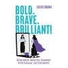 KNYGA Brown Louise Bold. Brave. Brilliant!: Overcoming Imposter Syndrome with Courage and Confidence