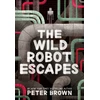 KNYGA Brown Peter Wild Robot Escapes (The Wild Robot 2)