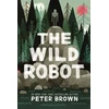 KNYGA Peter Brown Brown Peter Wild Robot: Now a major DreamWorks animation!