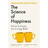 KNYGA Bruce Hood Science of Happiness, Seven Lessons for Living Well