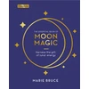 KNYGA Bruce, Marie Essential Book of Moon Magic: Harness the gift of lunar energy